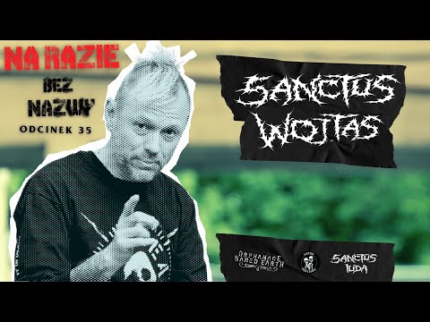 Wojtas SANCTUS IUDA PROPAGANDA. Na razie bez nazwy odc. 35