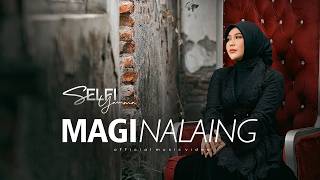 Download lagu Selfi Yamma - Magi Nalaing | mp3 Download lagu Selfi Yamma - Magi Nalaing | mp3