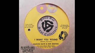 Marvin Gaye &amp; Kim Weston - I want you round