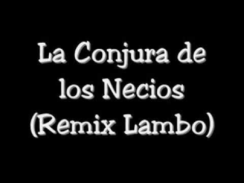 Santaflow - La conjura de los Necios Letra (Remix Lambo)