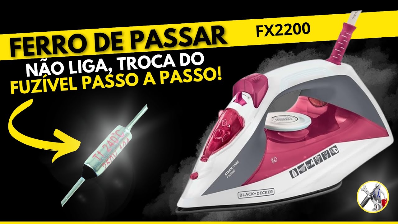 Veja como trocar o fusível do ferro de passar roupa Black Decker Steam Care FX2200 que não liga