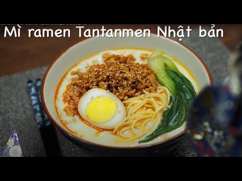 Cách làm mì ramen Tantanmen Nhật Bản rất đơn giản và dễ làm tại nhà