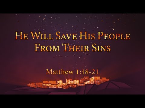 He Will Save His People From Their Sins (Dec 24, 2017)