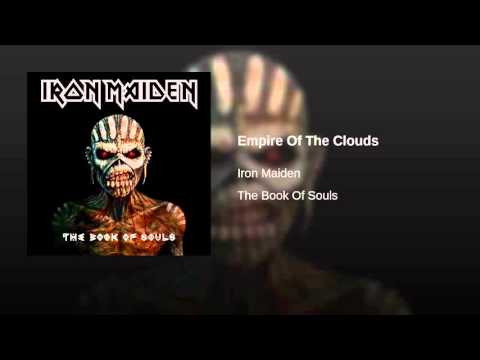 11  Empire Of The Clouds - The book of souls (Iron Maiden) 2015