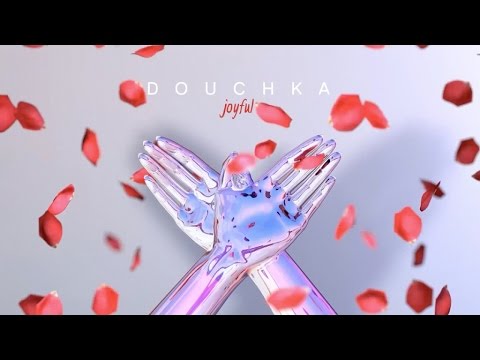 Douchka - Joyful