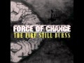 Force Of Change - Our Escape 