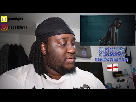 iLL BLU ft. M24 & Unknown T - DUMPA [Music Video] | GRM Daily *REACTION*