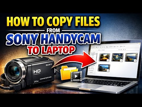 How to copy files from Sony Handycam to Laptop | Transfer files from a handycam to Laptop