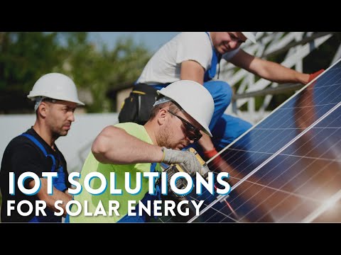 IoT Solutions for Solar Energy
