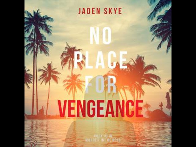 Vídeo relacionado con No Place for Vengeance (Murder in the Keys—Book #3)
