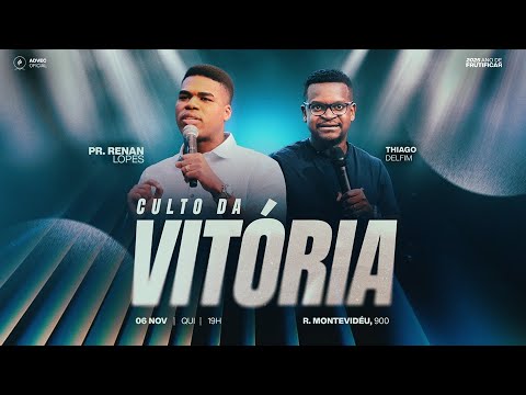 CULTO DA VITÓRIA | Pr. Renan Lopes & Thiago Delfim | 06/11/2025