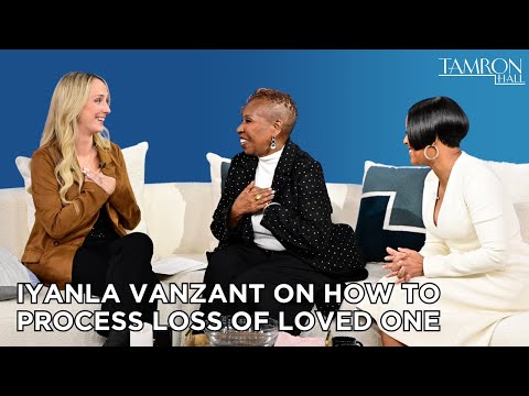 Iyanla Vanzant on How to Process the Loss of a Loved One