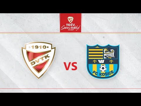 DVTK - FC Košice | 2020. július 25. | felkészülési mérkőzés élőben
