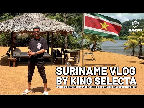 SURINAME VLOG BY KING SELECTA || 2FAMOUS
