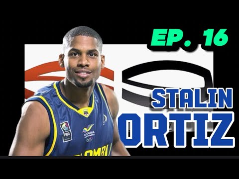 Episodio 16 - Stalin Ortiz - Baloncesto de Norte a Sur Podcast