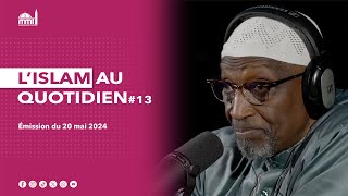 L'islam au quotidien #13
