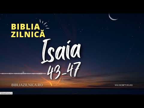 Biblia zilnică - Isaia 43-47 - Biblia audio