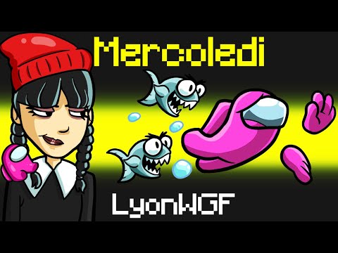 IL NUOVO RUOLO DI MERCOLEDÌ ADDAMS SU AMONG US!!