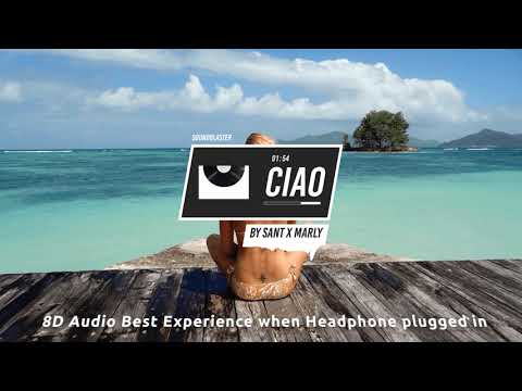 CIAO   Sant X marly 8D Audio by SoundCosTan