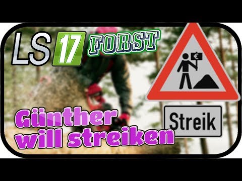 LS17 FORST FICHTELBERG SE02 - Günther will streiken #033 ★ Lets Play Farming Simulator