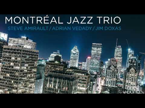 🔈 🎶Montreal Jazz Trio - Soho Dreams