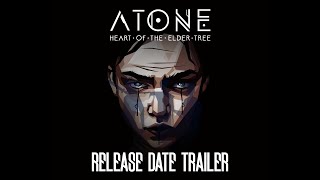 ATONE: Heart of the Elder Tree trailer