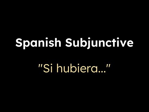 "Si hubiera..."| Spanish Subjunctive | Language Workouts