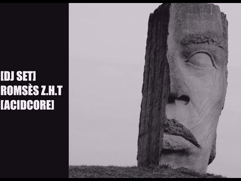 [DJ SET] Romsès Z.H.T - [Acidcore]