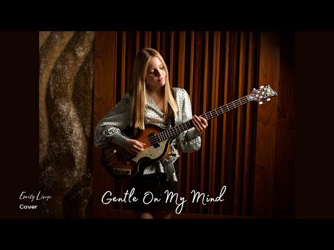 Gentle On My Mind - John Hartford/Glen Campbell (Cover by Emily Linge)