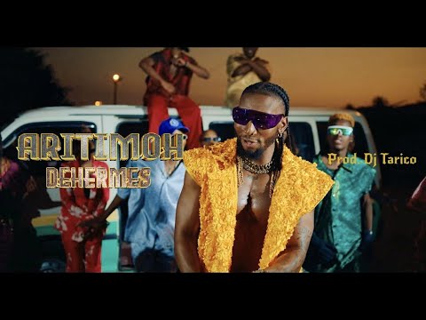 DeHermes- Aritimoh (Prod. Dj Tarico) (Official Video)