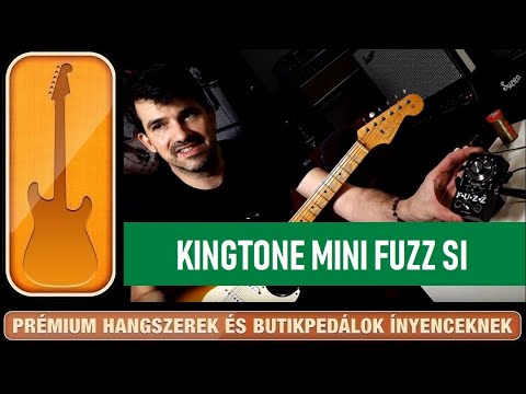 SelectGuitars 2020 - első találkozás: Kingtone Guitar SI miniFUZZ