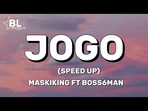 Maskiking ft Boss6man - Jogo speed up (lyrics)
