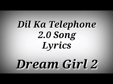 LYRICS Dil Ka Telephone 2.0 Song - Jonita Gandhi,Jubin Nautiyal | Dream Girl 2 All Movie Songs
