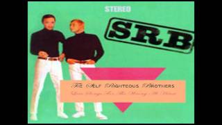 Self-Righteous - The Self Righteous Brothers