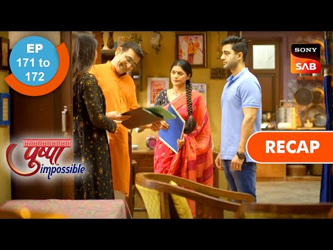 Pushpa Impossible - Ep 171 & 172 - RECAP - पुष्पा इम्पॉसिबल