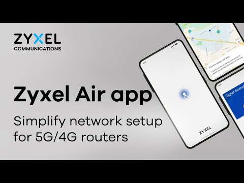 Simplify network setup for 5G/4G routers | Zyxel Air app