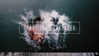 Beautiful Surrender // Promo Video // Jonathan &amp; Melissa Helser