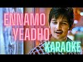 Ennamo Yeadho Karaoke HQ Ko Jiiva Karthika Harris Jayaraj With Lyrics