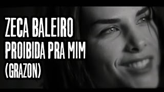 Zeca Baleiro - Proibida para mim (Clipe Oficial)
