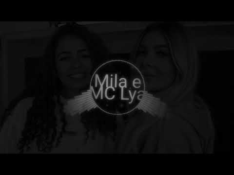 Mila e Mc Lya - Saudade né minha filha [COM GRAVE]