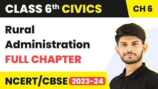Rural Administration Full Chapter Class 6 Civics | NCERT Civics Class 6