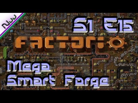 Factorio Tutorial / Lets Play - S1 E15 - How to Mega Smart Forge