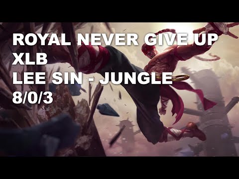 Royal Never Give Up XLB Jungle Lee Sin vs Sejuani - KR Challenger Rank Game
