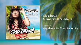 Mamacita &amp; Sharlene - Ciao Bella