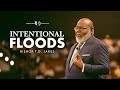 Intentional Floods - Bishop T.D. Jakes