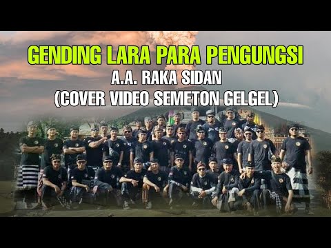 GENDING LARA PARA PENGUNGSI - A.A. RAKA SIDAN (cover video semeton gelgel)