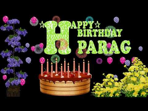 PARAG HAPPY BIRTHDAY TO YOU