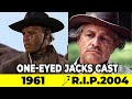 One-Eyed Jacks (1961) Cast Then & Now | Hollywood Legends, Tragedy & Legacy