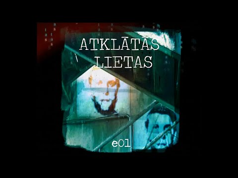 Latvijas kriminālhronika ''Atklātās lietas'' - E01 - Nadziņa banda
