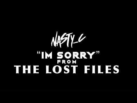 6. Nasty_C - Im Sorry (From Lost Files)